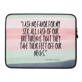 I Ask No Favor For My Sex Laptop Sleeve